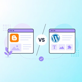 Blogger o WordPress: comparativa completa para elegir la plataforma que necesitas