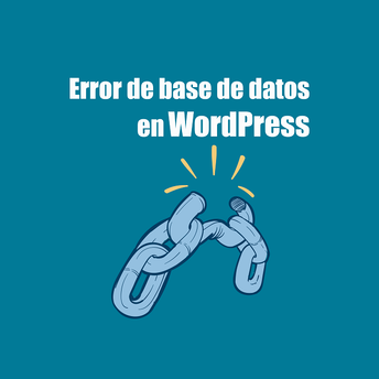 Cómo solucionar el error “Error al establecer una conexión con la base de datos” en WordPress