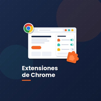 Extensiones de Chrome: qué son, cómo instalarlas y las mejores para cada perfil profesional