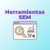 Herramientas SEM, comparativa para agencias y profesionales del marketing digital
