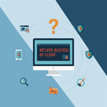 NET::ERR_BLOCKED_BY_CLIENT: la guía definitiva para solucionar el error