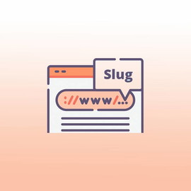 ¿Qué es un slug y por qué es tan importante para el SEO y para tu web?