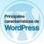 WordPress: Principales características