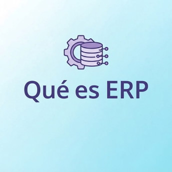 ¿Qué es un ERP? Significado, módulos, tipos y dónde alojarlo