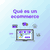 Qué es un ecommerce y cómo funciona realmente