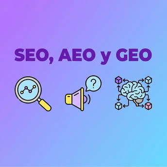 ¿Qué son el AEO y el GEO y cómo afectan a tu estrategia SEO?